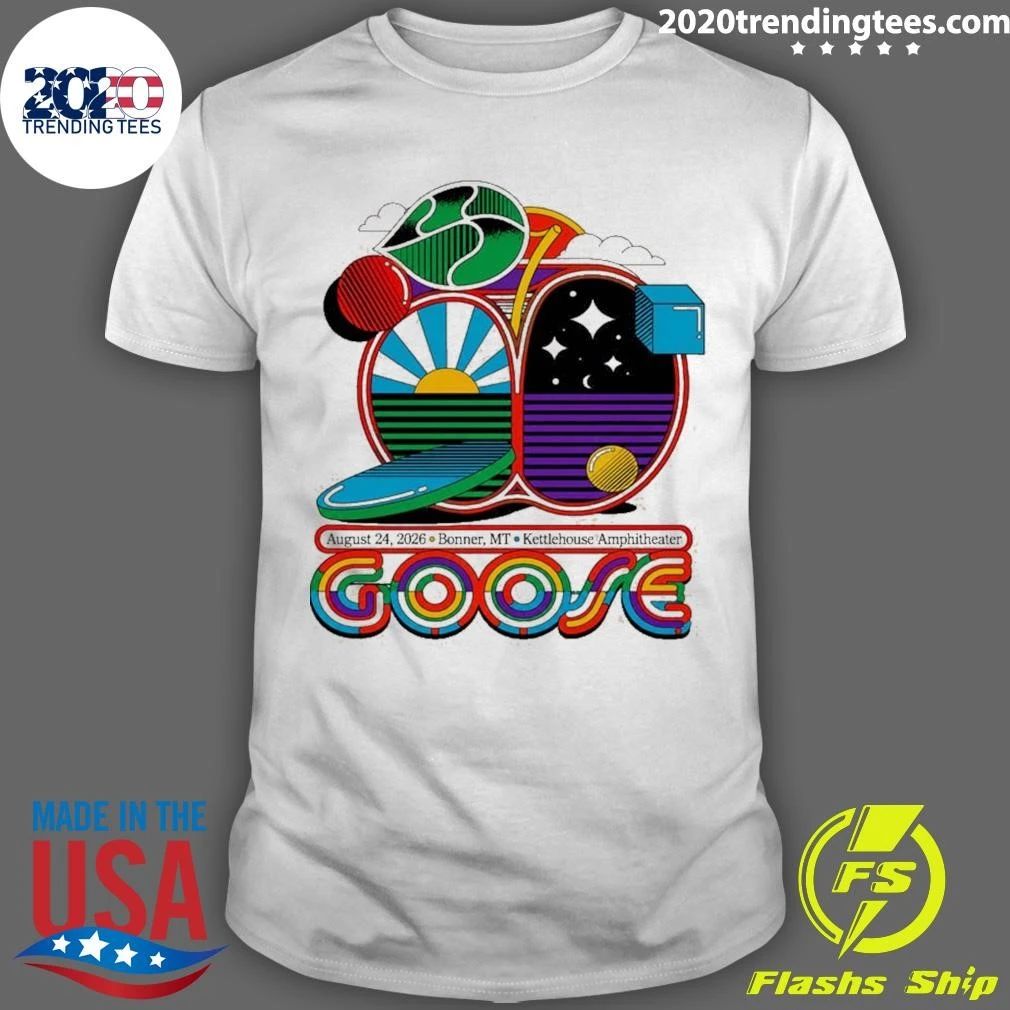 Goose The Band Bonner MT At Kettlehouse Amphitheater In Bonner MT On August 24 2026 Shirt