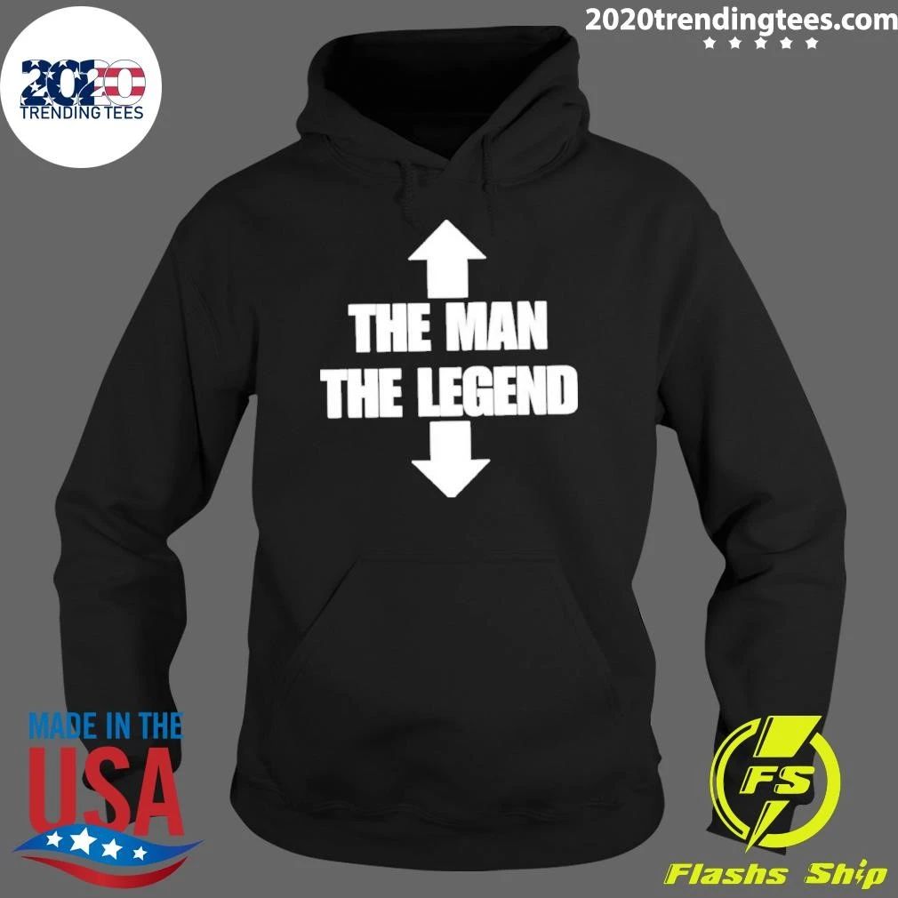 The Man The Legend Rude Offensive College Humor Shirt