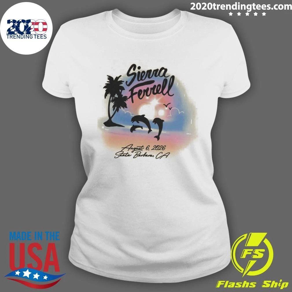 Sierra Ferrell Santa Barbara CA At Santa Barbara Bowl On August 6 2026 Shirt