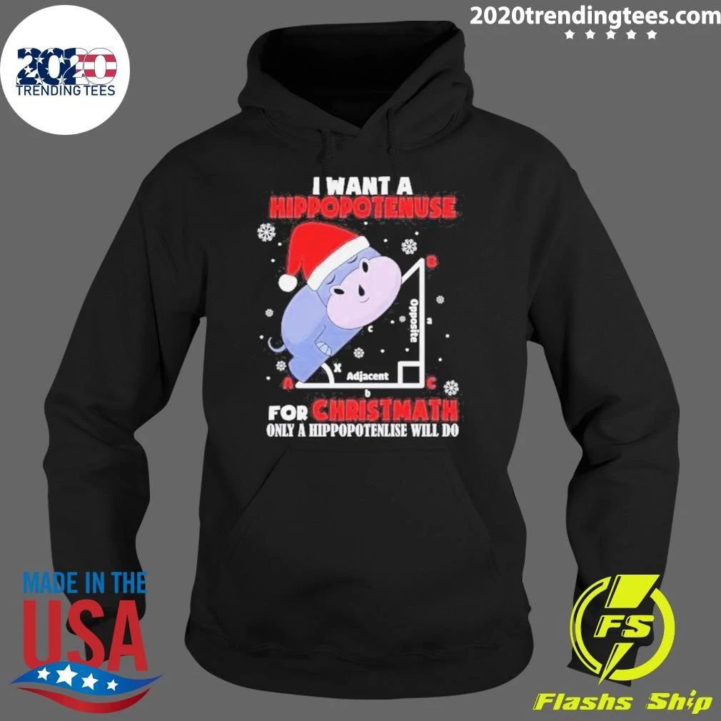 I Want A Hippopotenuse For Christmas 2026 Only A Hippopotenuse Will Do Shirt