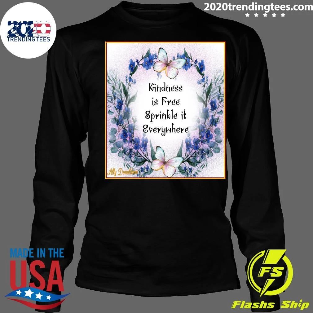 Kindness is Free Sprinkle it Everywhere Shirt