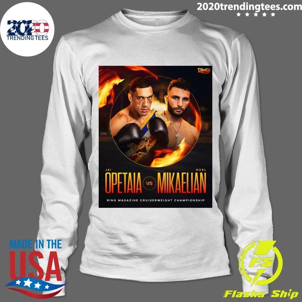 Jai Opetaia Vs Noel Mikaelian Ring Magazine Cruiserweight Championship Shirt