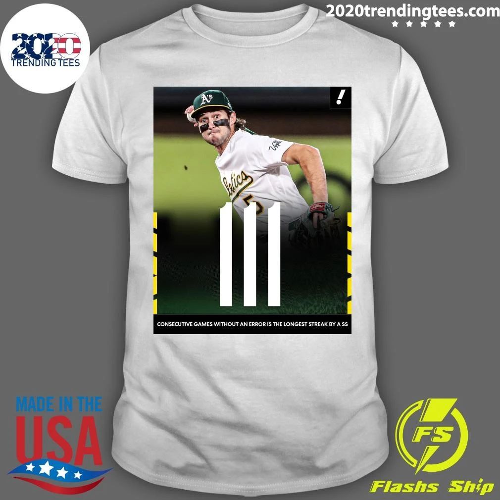 Jacob Wilson Makes Mlb History He Now Holds The Record For The Longest Errorless Streak By A Shortstop Ever 111 Games Shirt