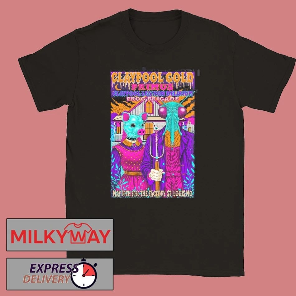 Claypool Gold Primus Claypool Lennon Delirium And Frog Brigade St Louis MO 2026 Gig Poster At The Factory On May 30 2026 T-Shirt