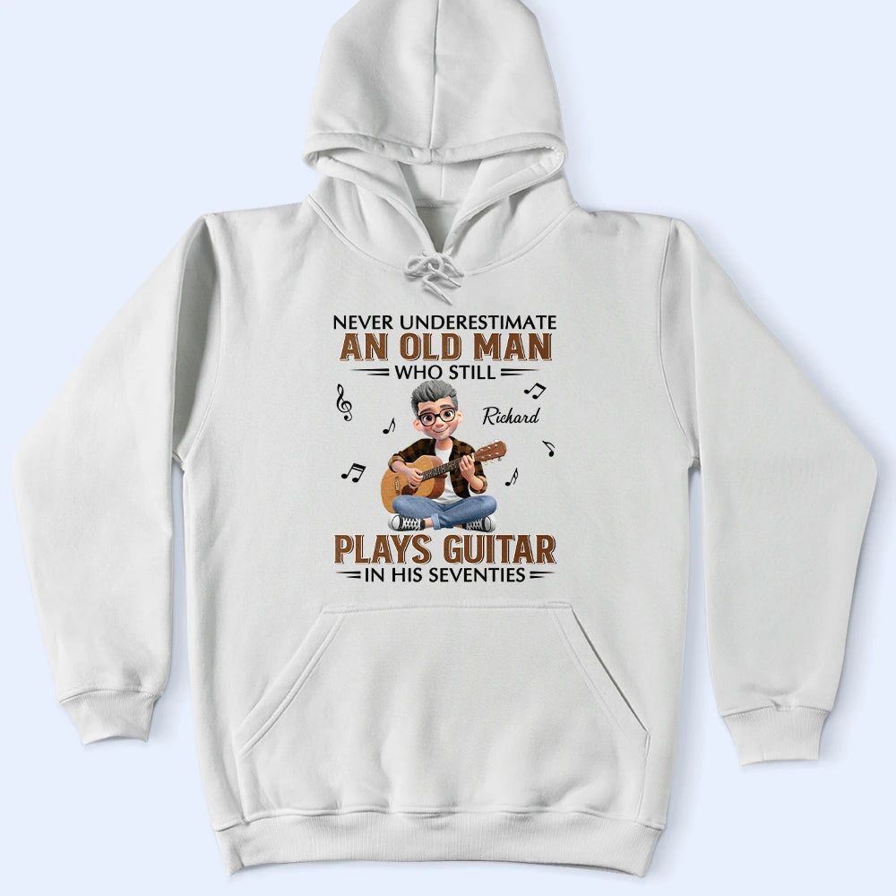 Never Underestimate An Old Man Who Plays Guitar - Personalized T Shirt
