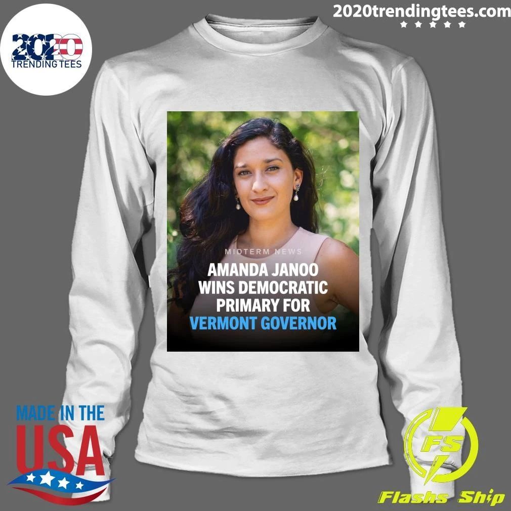 Amanda Janoo has won the Democratic primary for governor of Vermont Shirt