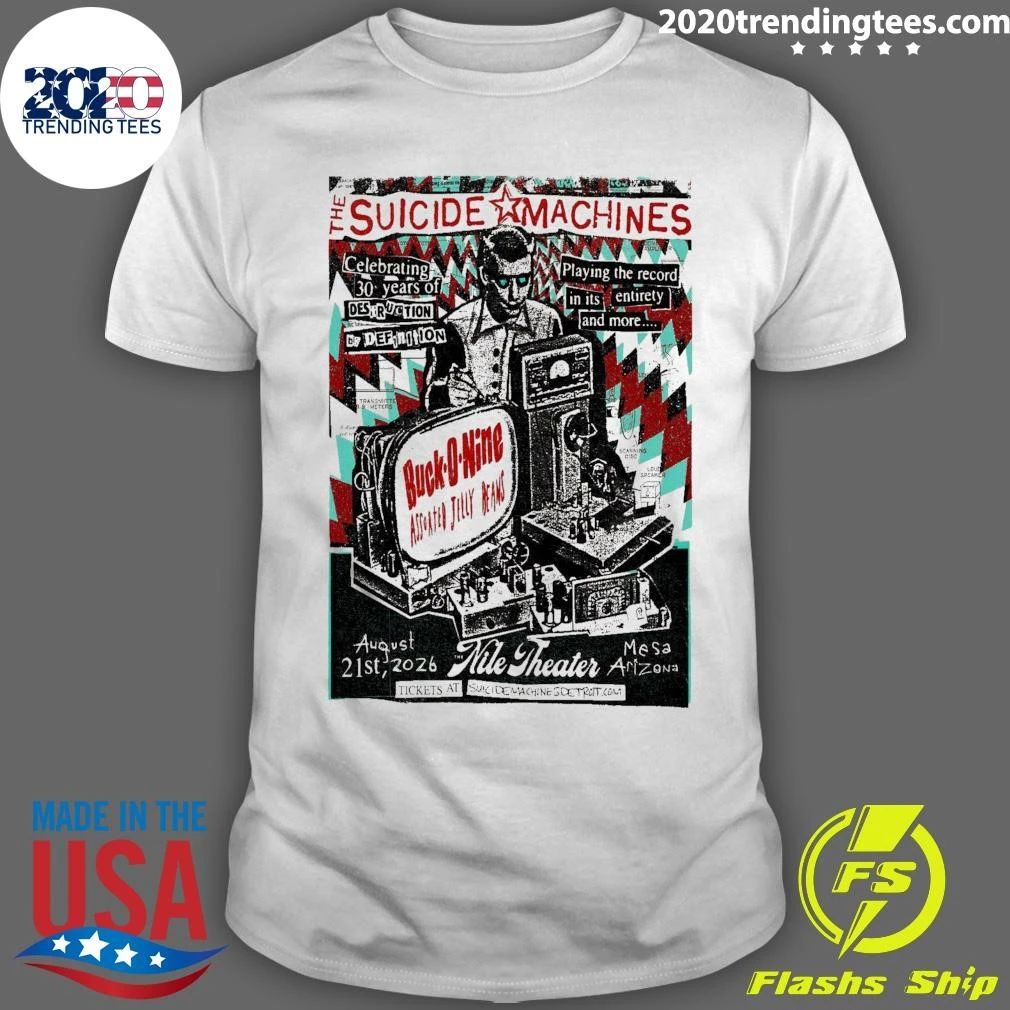 The Suicide Machines Nile Theater In Mesa AZ August 21 2026 Shirt