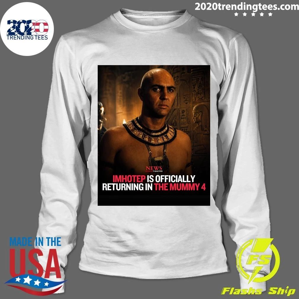 Imhotep Is Officially Returning In The Mummy 4 Shirt