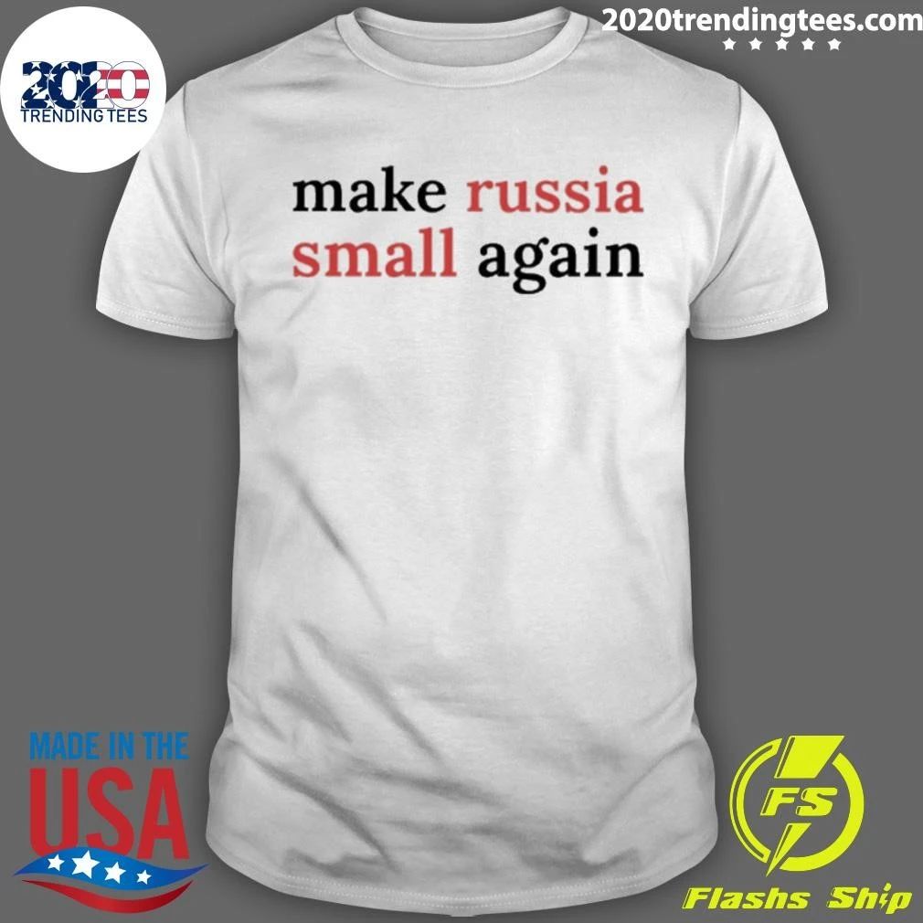 Make Russia Small Again Shirt