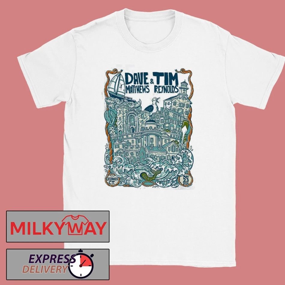 Dave Matthews And Tim Reynolds Greenwich CT 2026 Event Poster At Greenwich Town Party On May 23 2026 T-Shirt