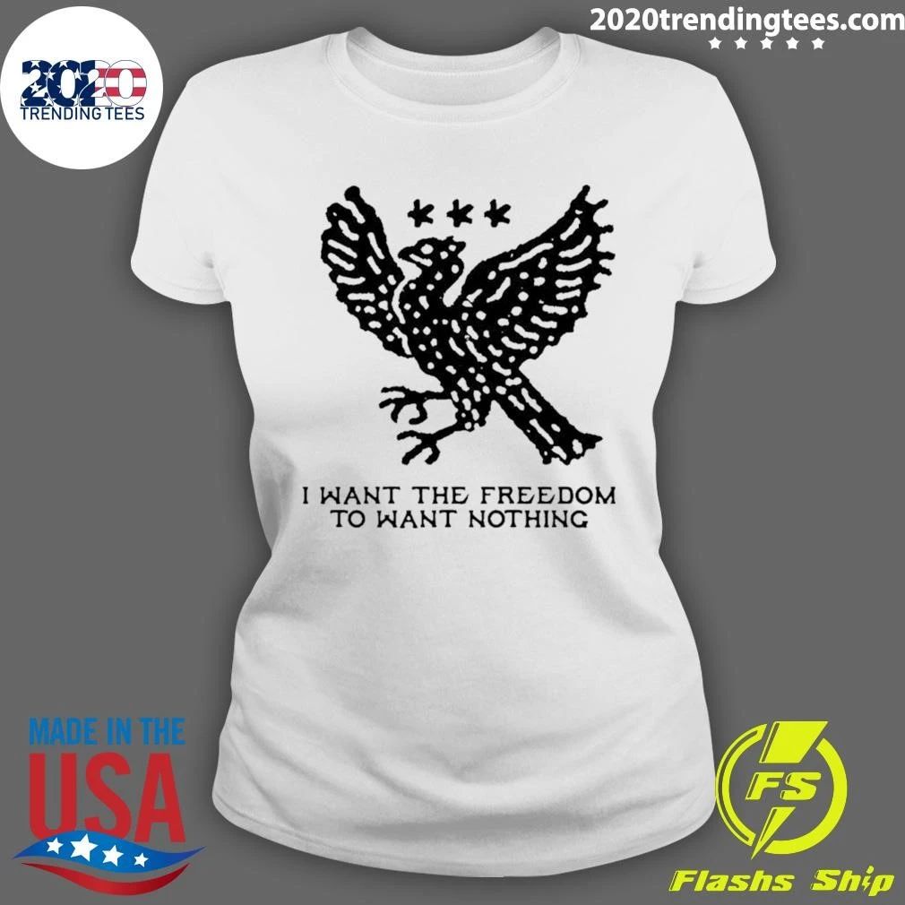 I Want The Freedom To Want Nothing Minimalist Shirt