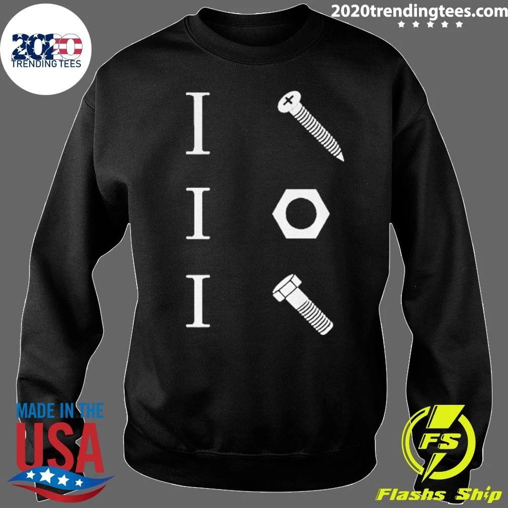 I Screw I Nut I Bolt Mechanic Hardware Tool Funny Shirt