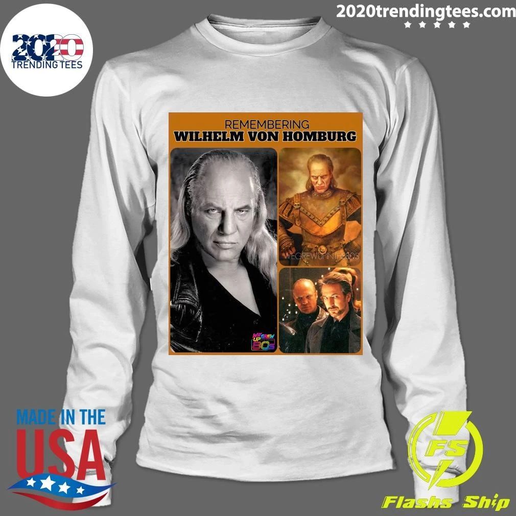Remembering Wilhelm Von Homburg Shirt