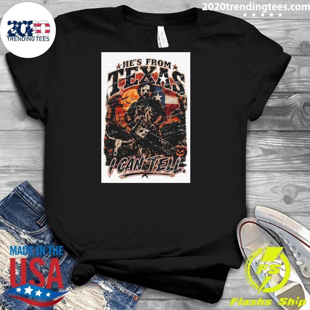 Chainsaw Horror Halloween Slasher He’s From Texas I Can Tell Shirt