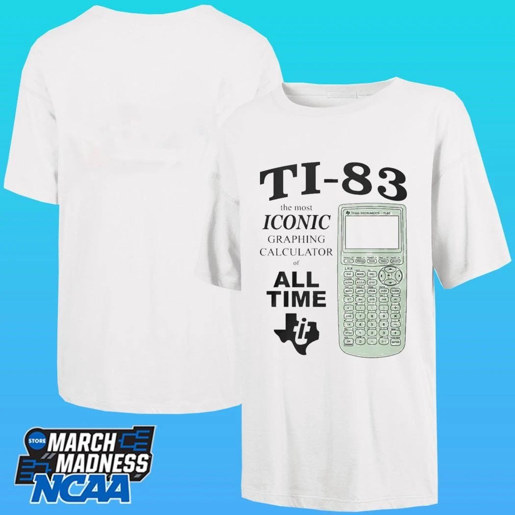 Ti 83 The Most Iconic Graphing Calculator Of All Time Shirt