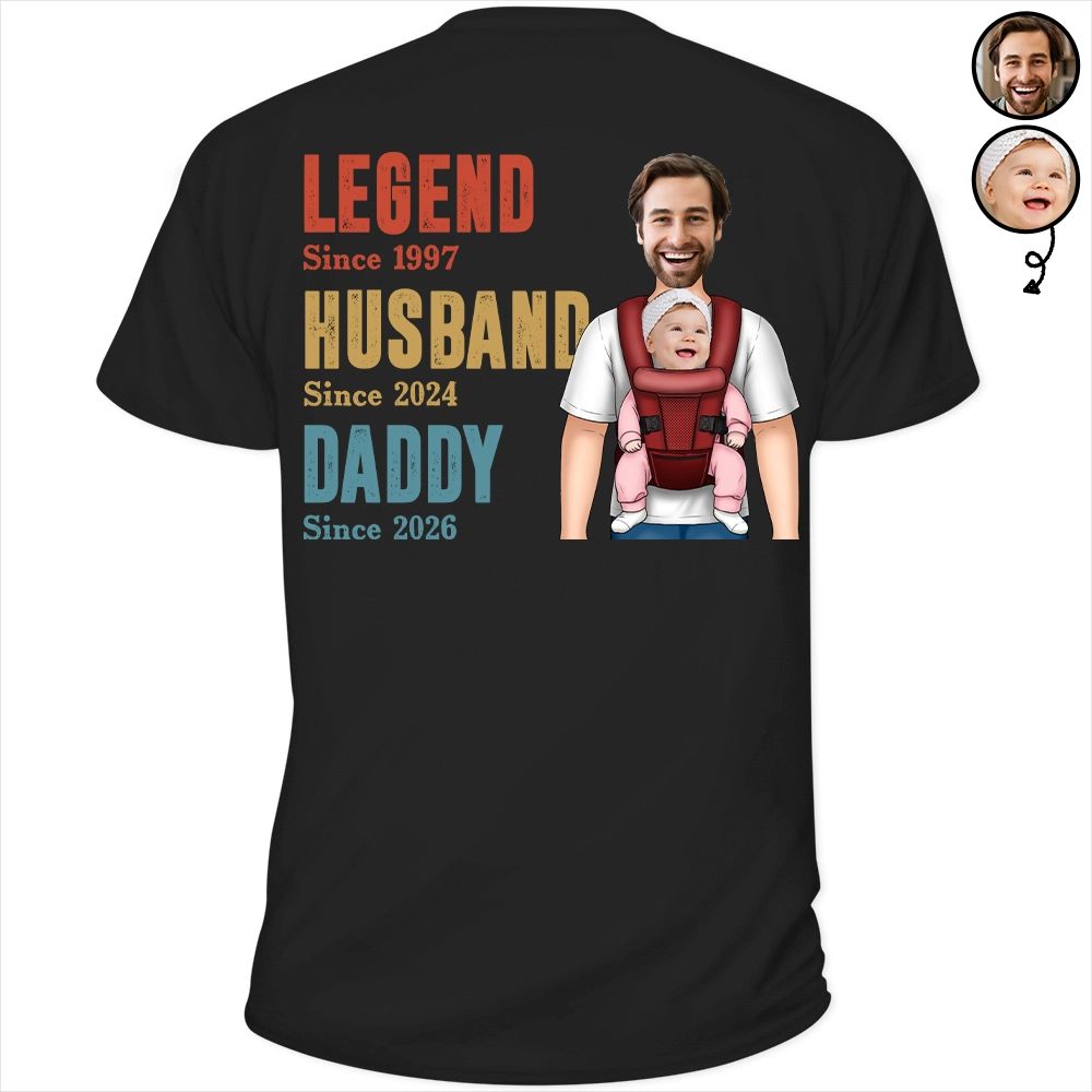 Custom Photo Legend Husband Daddy With Baby - Personalized T Shirt
