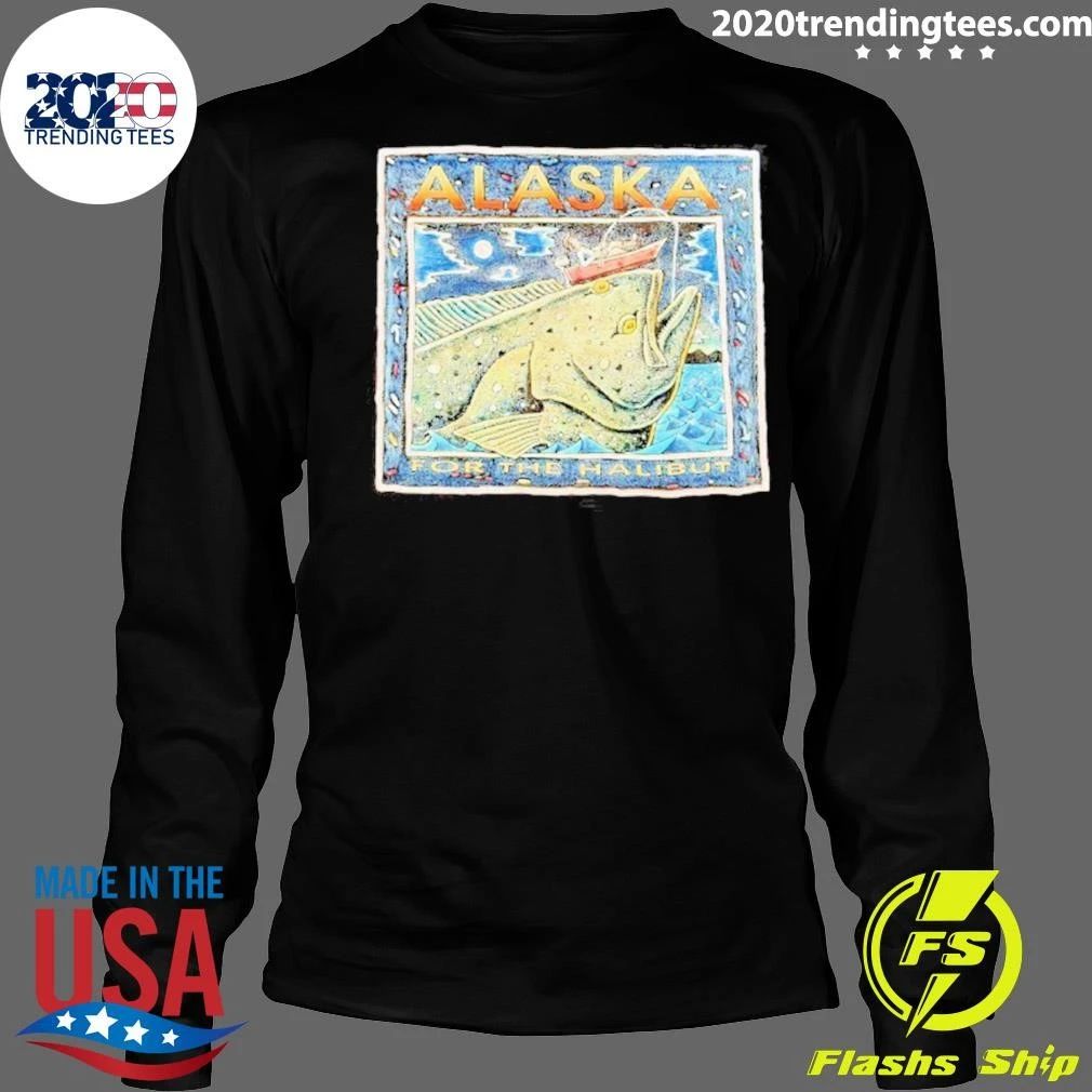Alaska For The Halibut Ray Troll Fishing Shirt