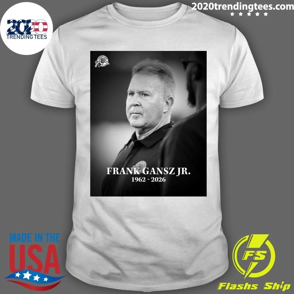Rest In Peace Frank Gansz Jr. 1962-2026 Shirt