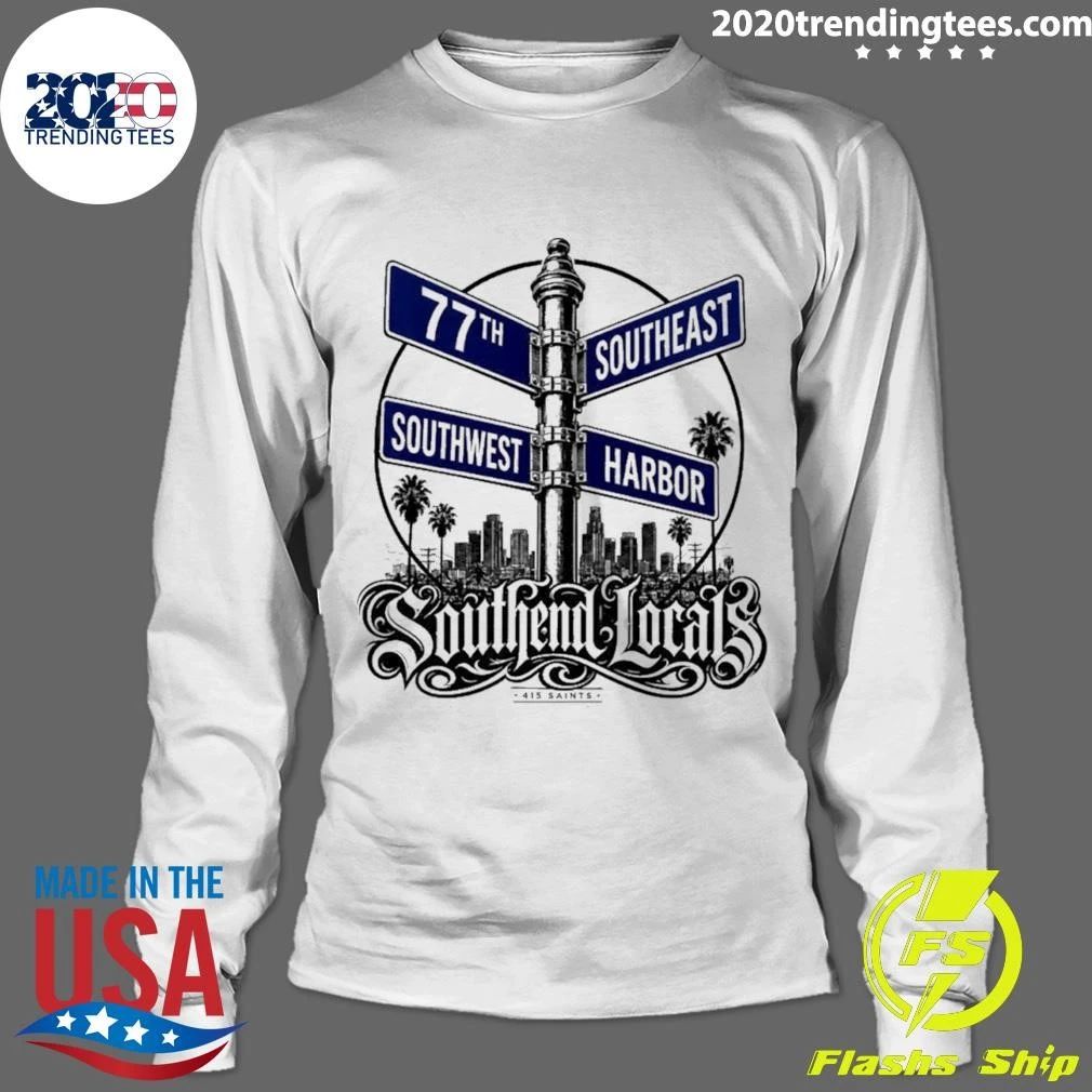 Southend Locals 77th Southeast Southwest Harbor 415 Saints Shirt
