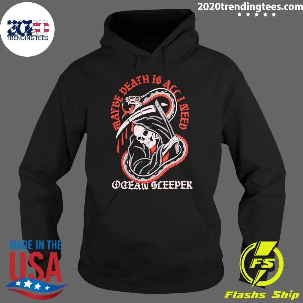 Skeleton Maybe Death Is All I Need Ocean Sleeper Shirt