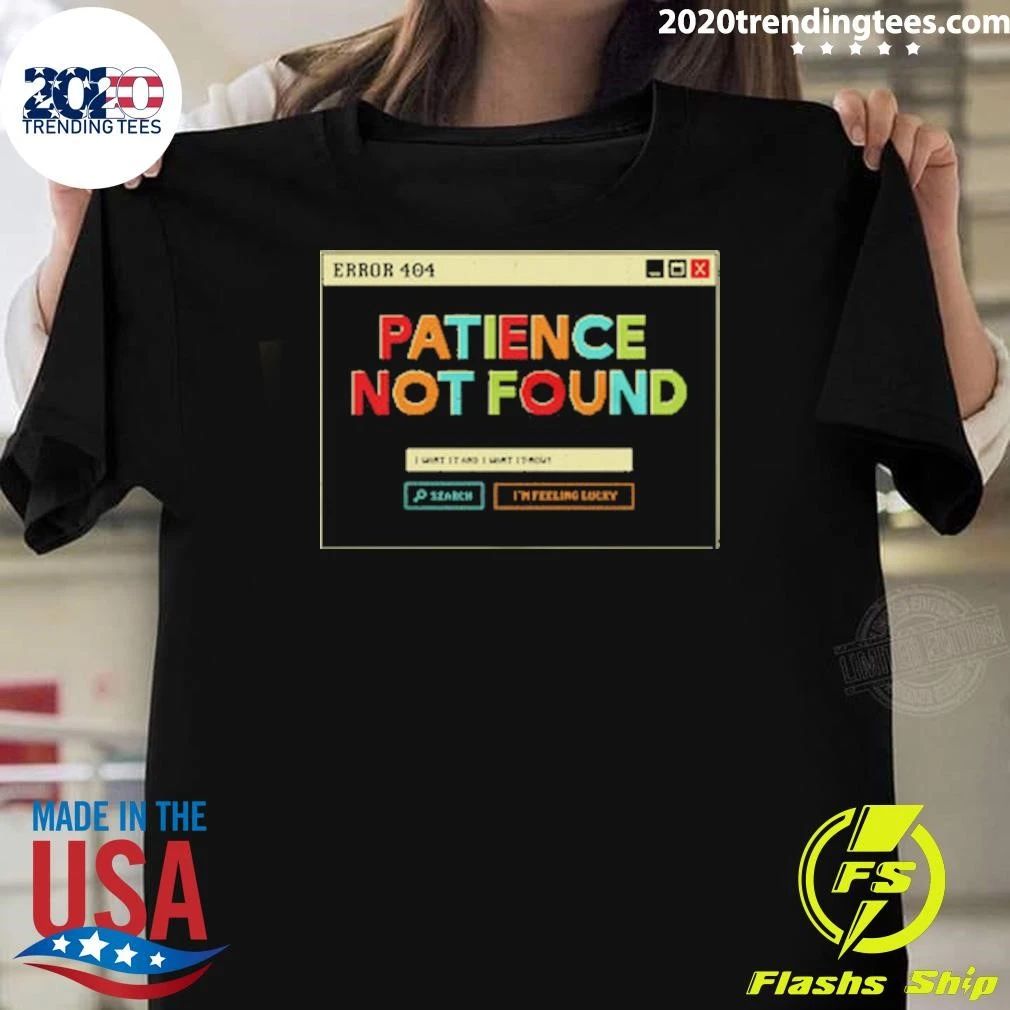 Patience Not Found Shirt