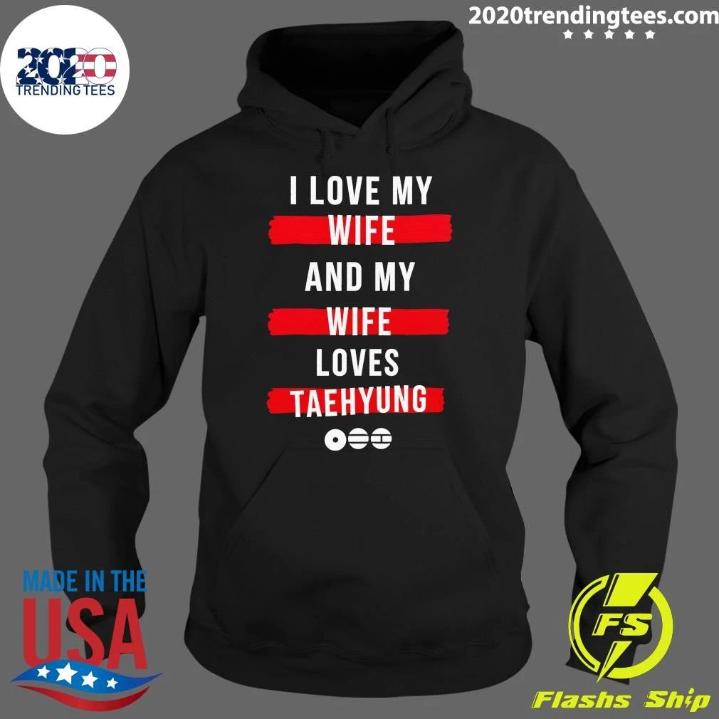 I Love My Wife and My Wife Loves Taehyung Shirt
