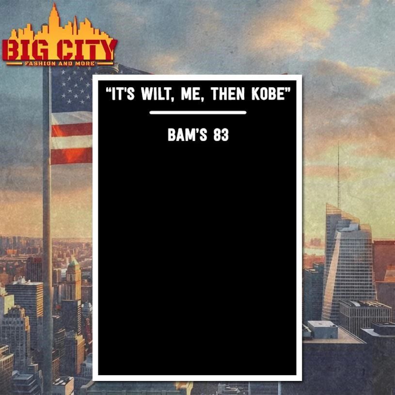 It’s Wilt Me Then Kobe Bam Adebayo Speak When Pass Kobe Bryant’s Record Of All Time Points In A Game With 83 Points Shirt