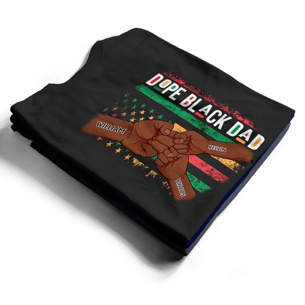 Dope Black Dad - Personalize T Shirt