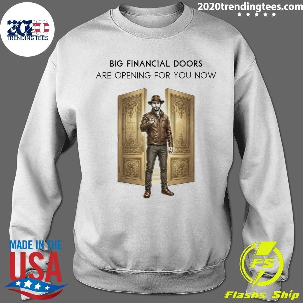 Big Financial Doors Are Opening For You Now Shirt