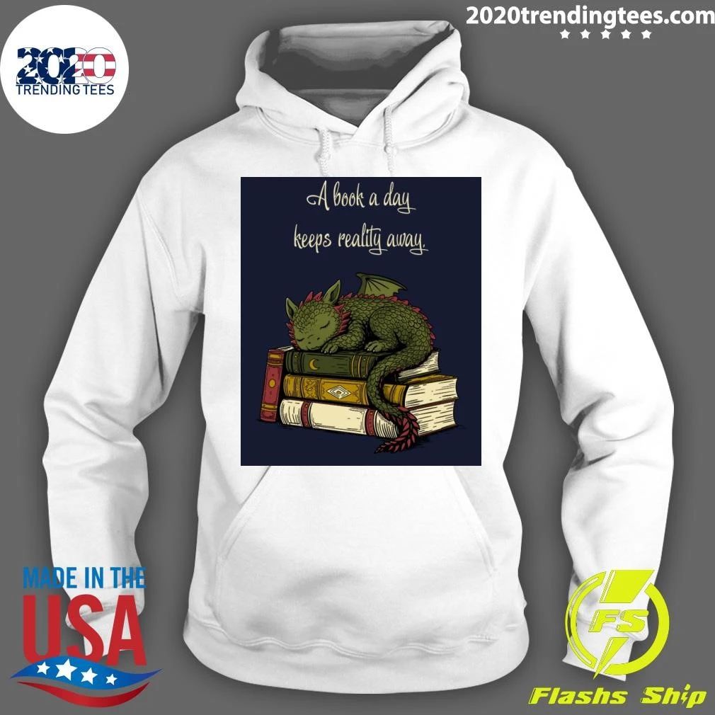 The Little Green Dragon A Book A Day Keeps Reality Away Shirt