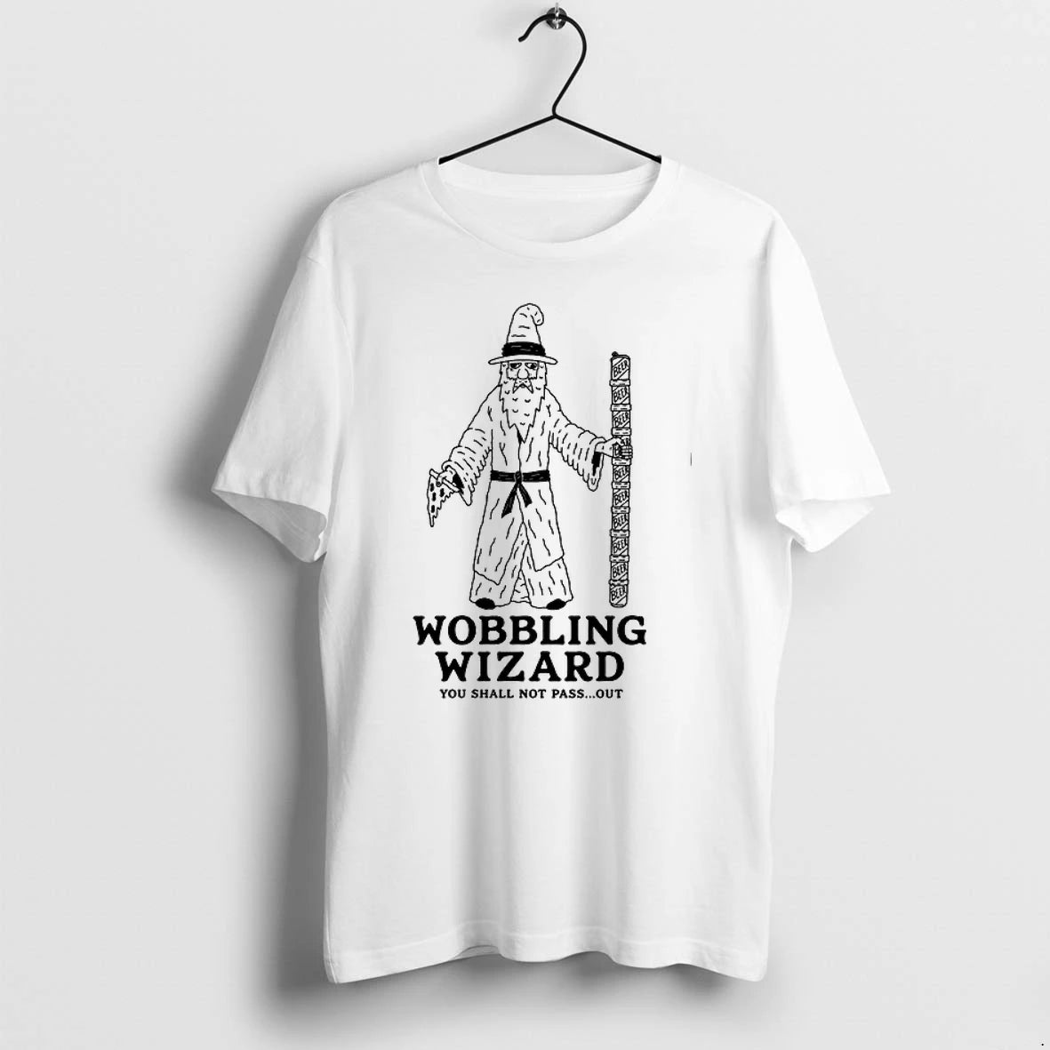 Wobbling Wizard You Shall Not Pass Out 0 Tshirts Sweater