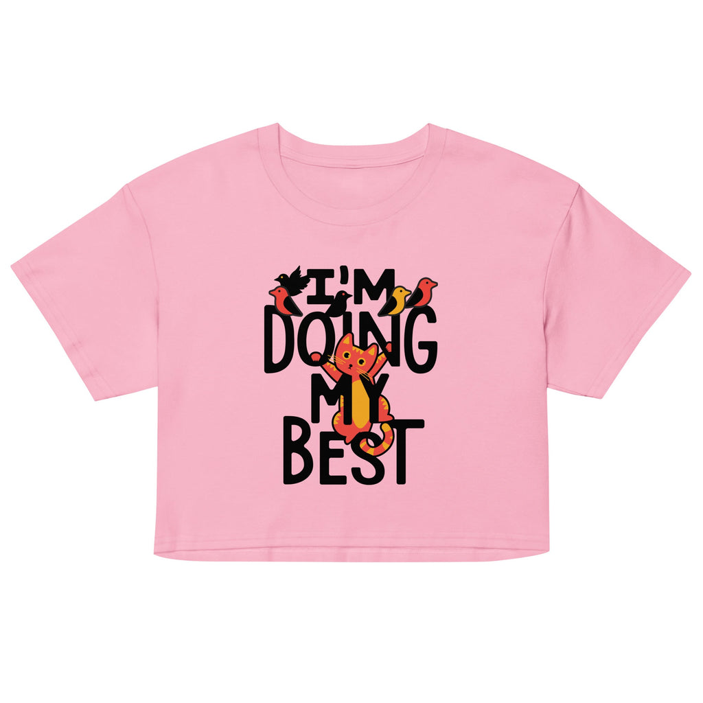 I'm Doing My Best Women's Crop Tee