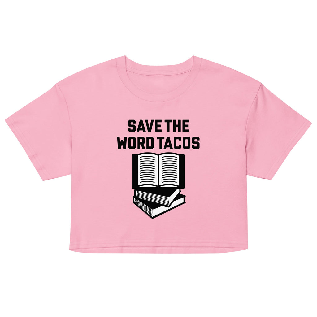 Save The Word Tacos Women's Crop Tee