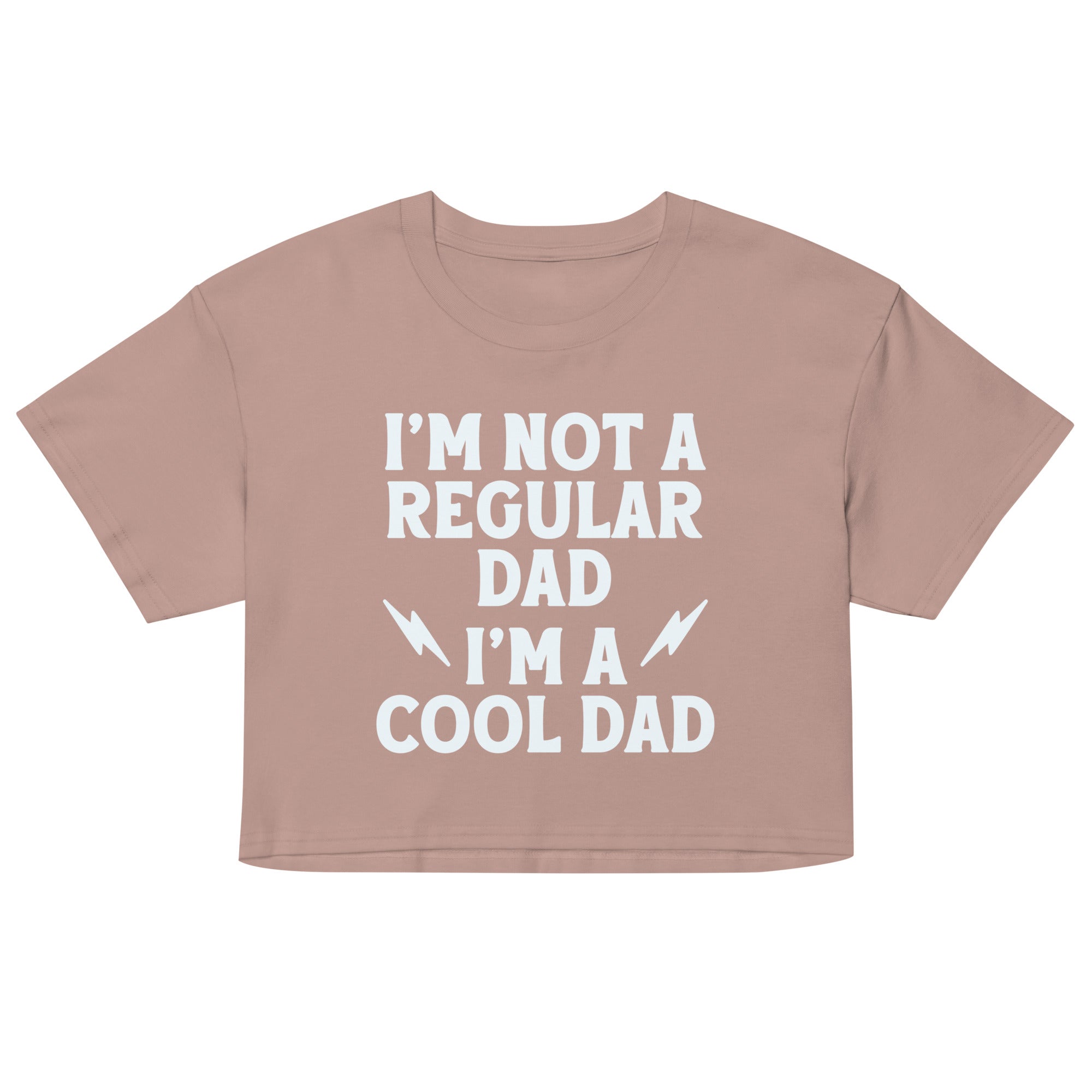 I'm Not A Regular Dad I'm A Cool Dad Women's Crop Tee