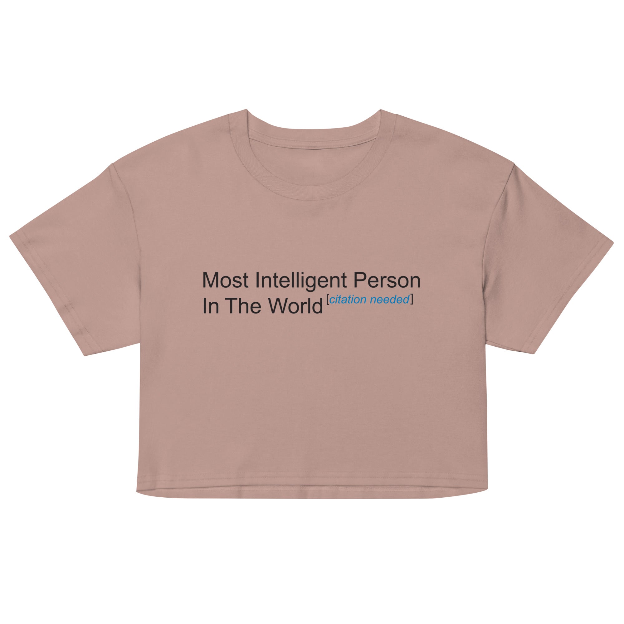 Most Intelligent Person in the World Citation Needed Women's Crop Tee