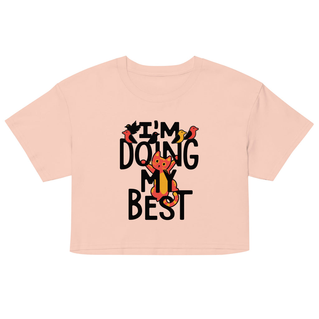 I'm Doing My Best Women's Crop Tee