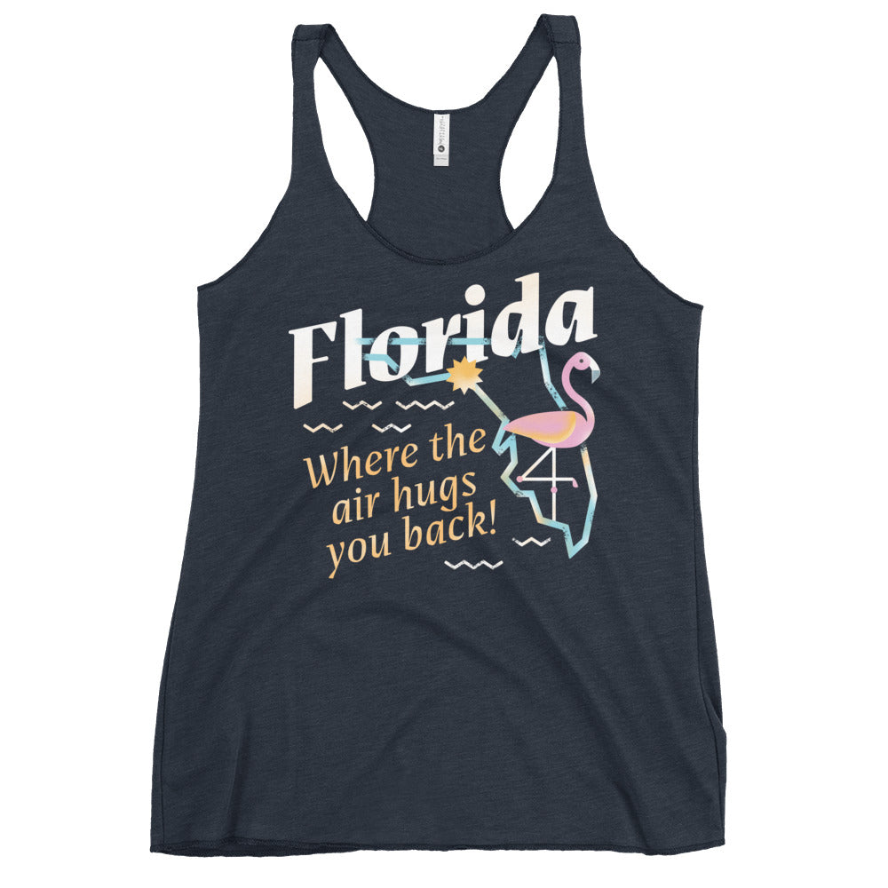 Florida Where The Air Hugs You Back Women's Racerback Tank
