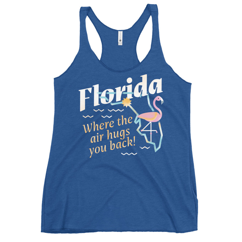 Florida Where The Air Hugs You Back Women's Racerback Tank