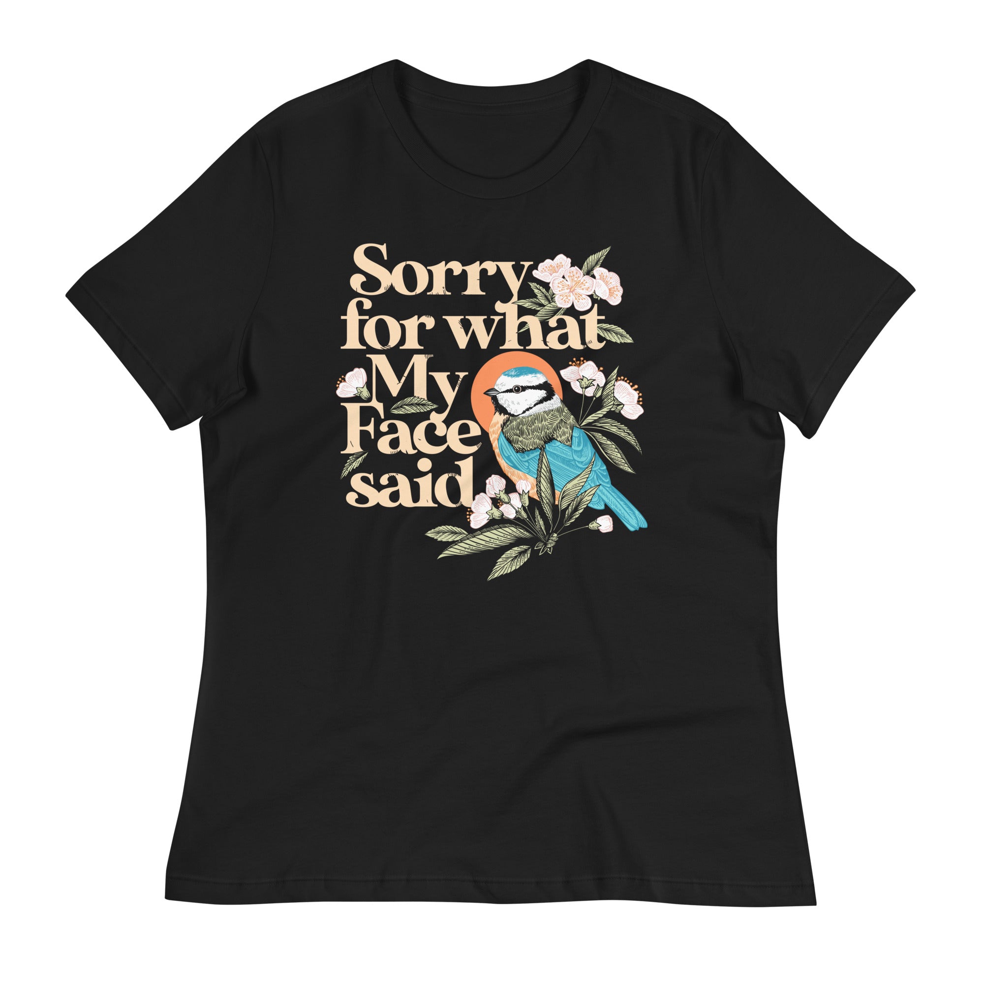 Sorry For What My Face Said Women's Signature Tee
