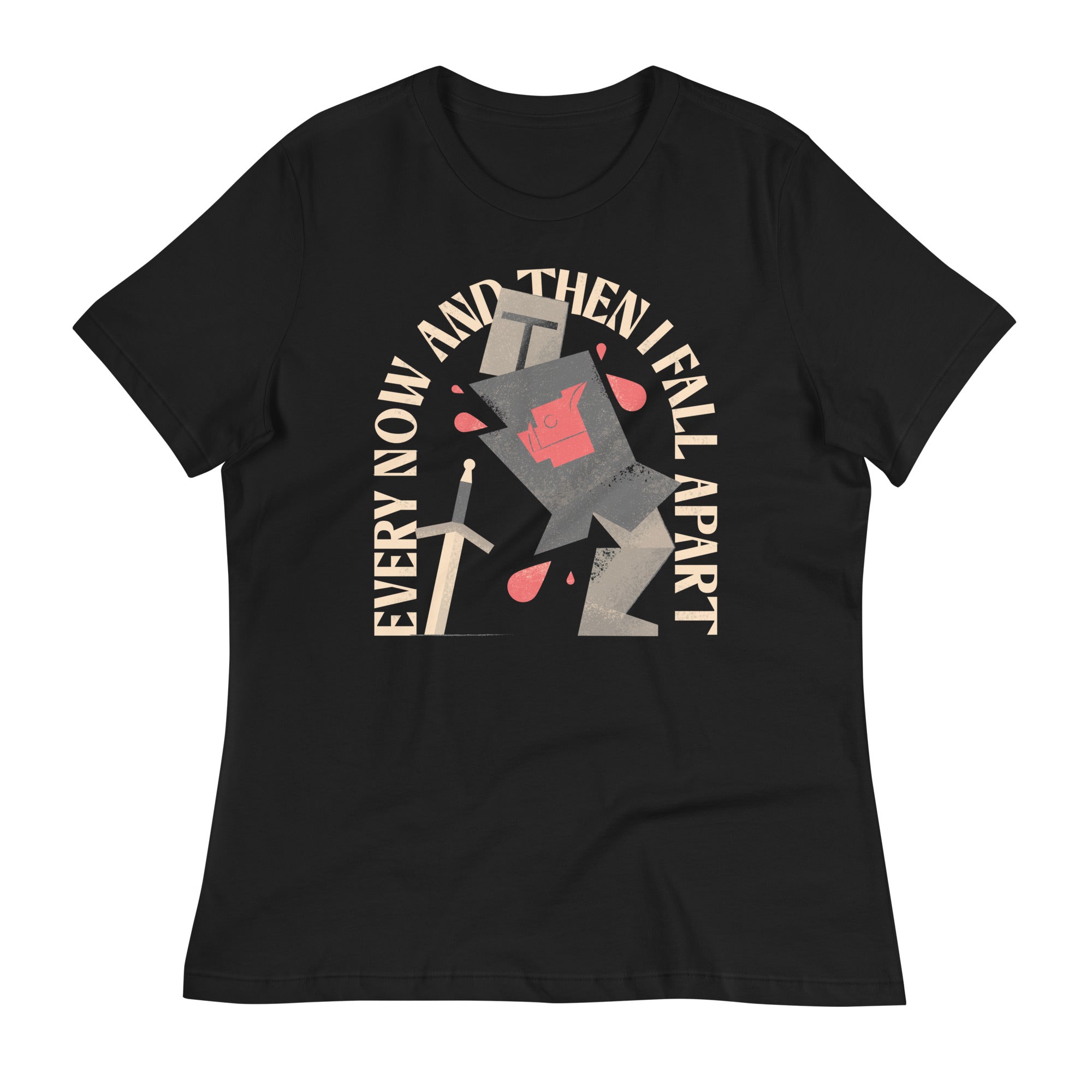 Every Now And Then I Fall Apart Knight Women's Signature Tee