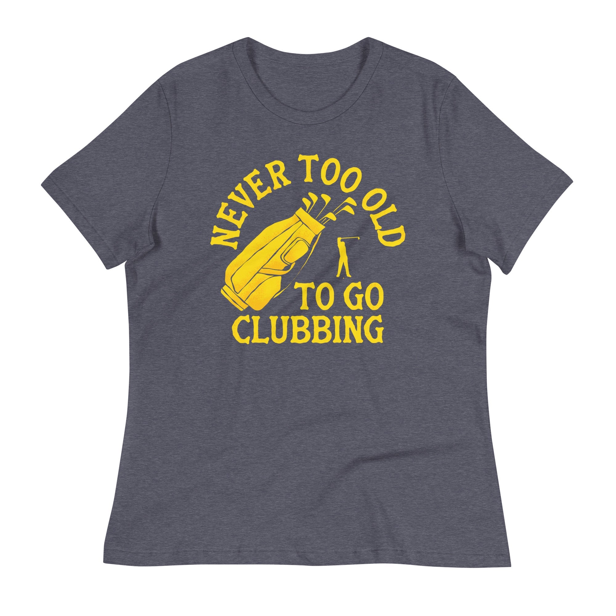 Never Too Old To Go Clubbing Women's Signature Tee