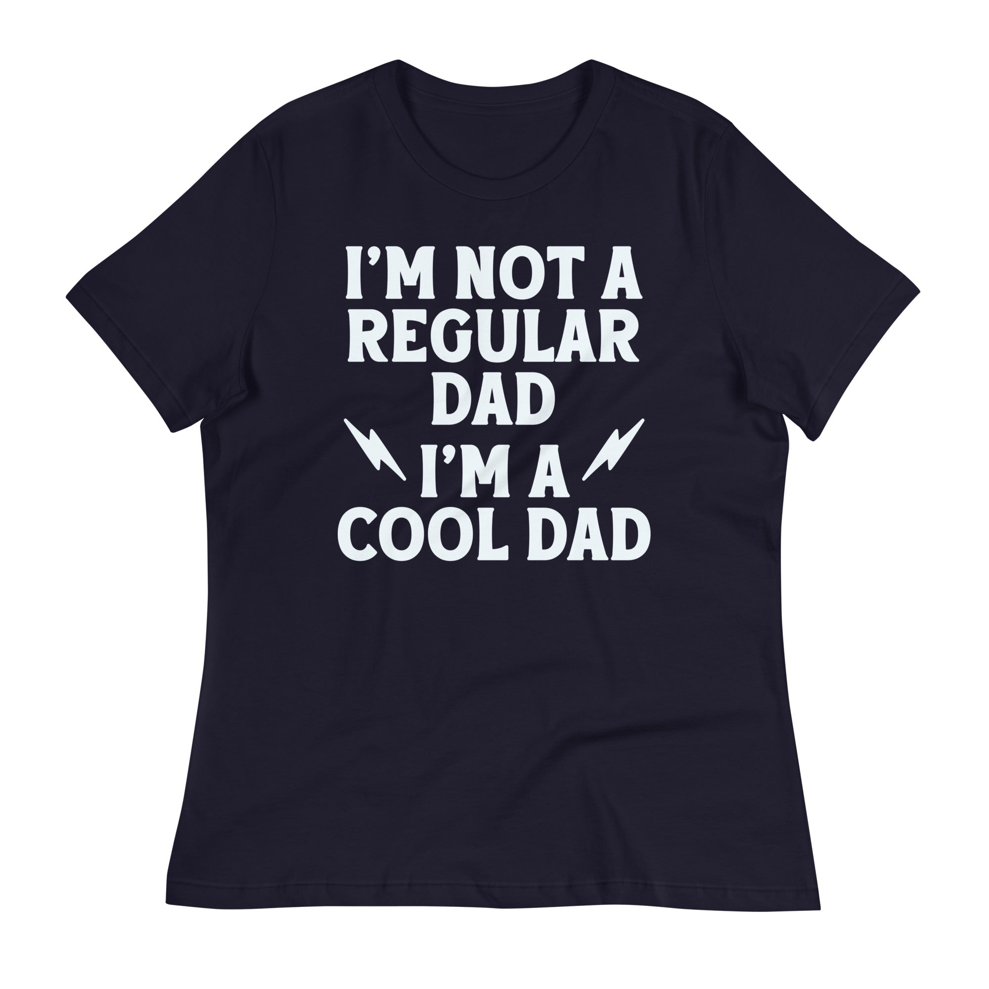 I'm Not A Regular Dad I'm A Cool Dad Women's Signature Tee