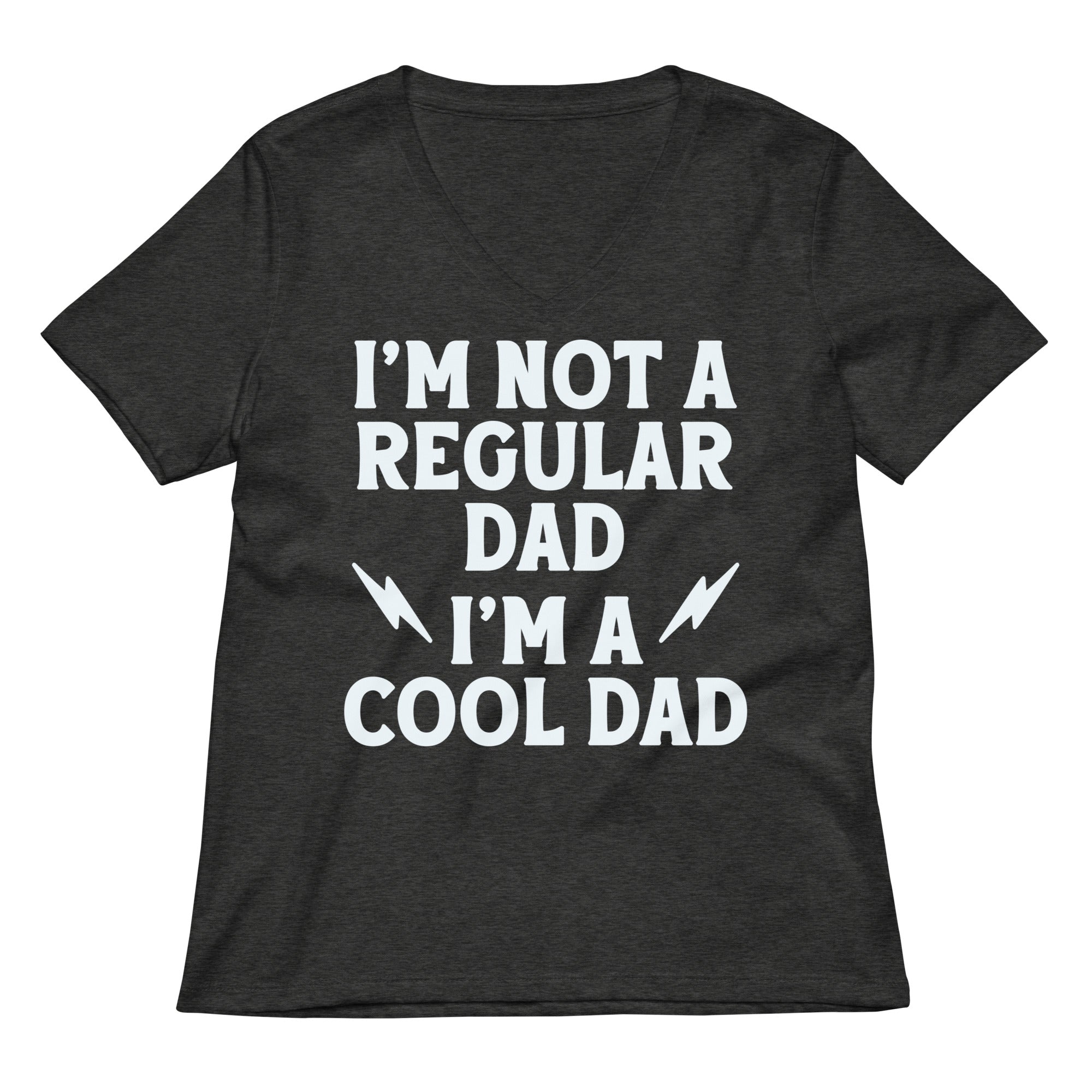 I'm Not A Regular Dad I'm A Cool Dad Women's V-Neck Tee