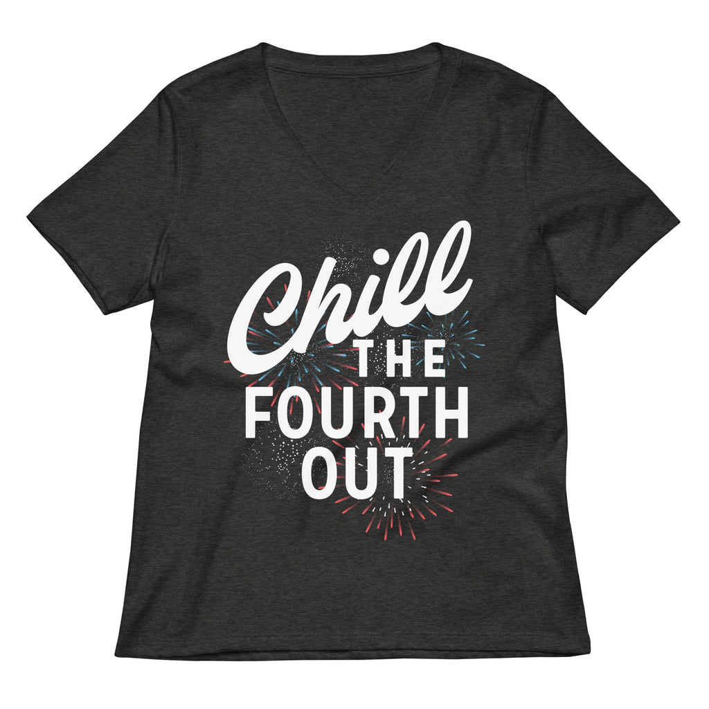 Chill The Fourth Out Women's V-Neck Tee