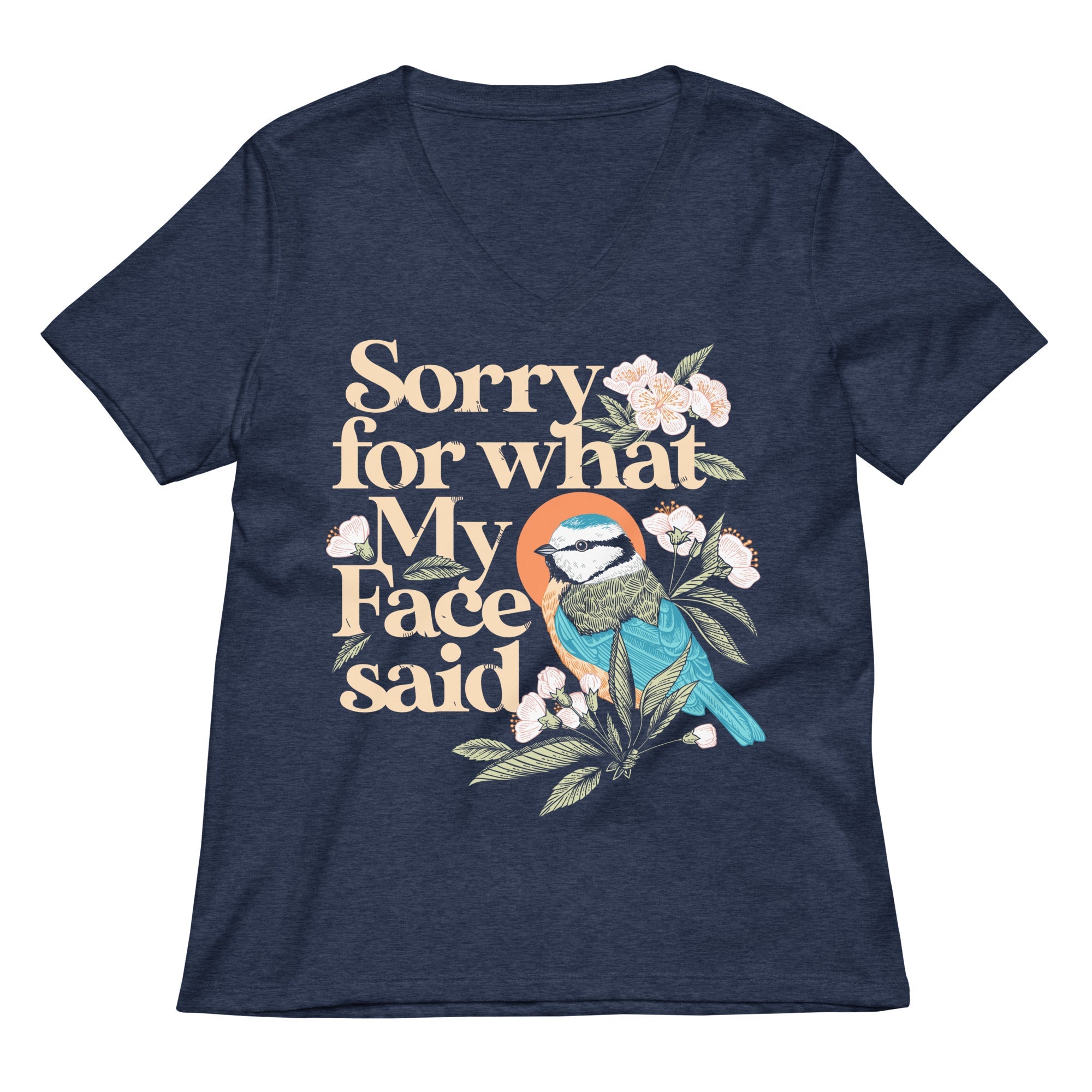 Sorry For What My Face Said Women's V-Neck Tee