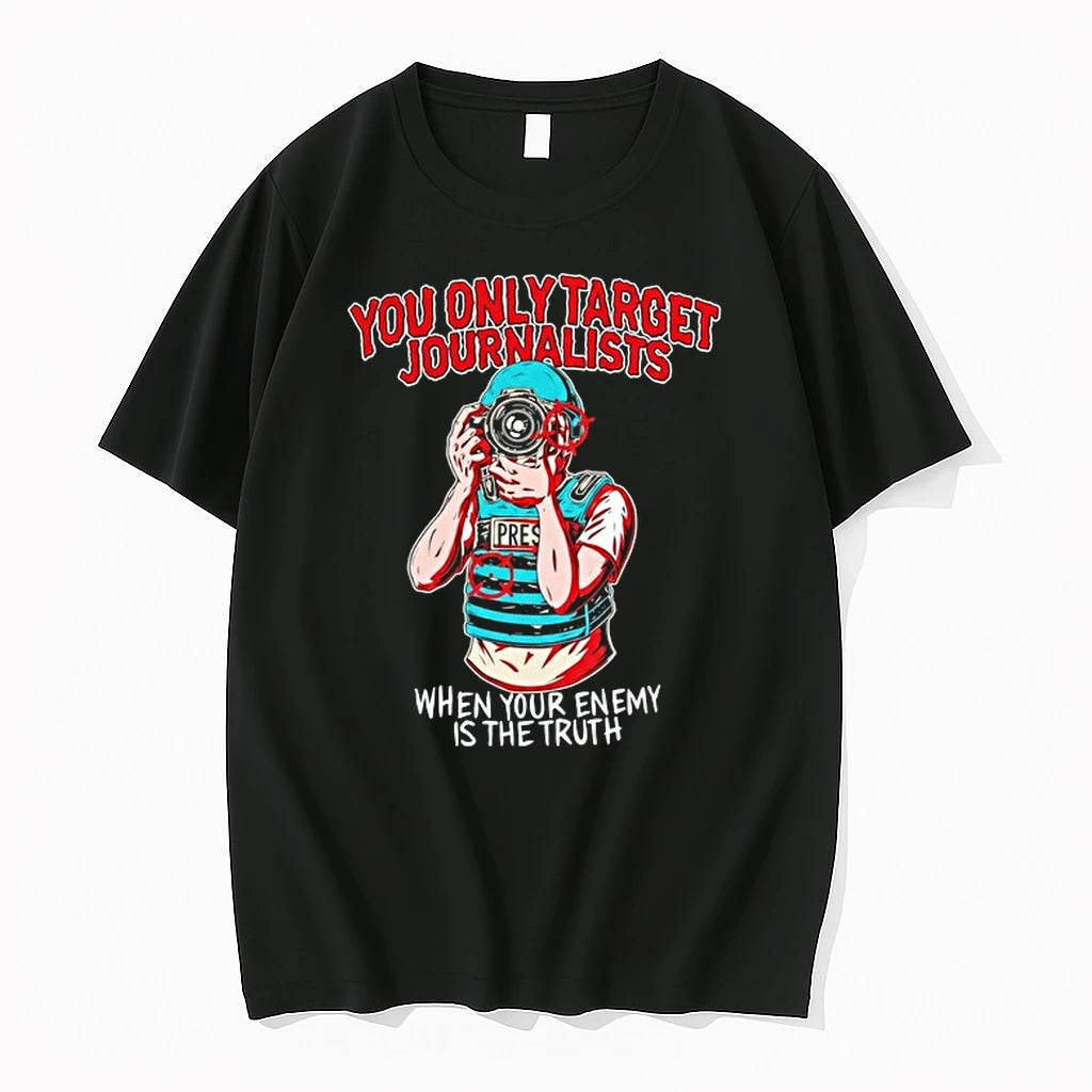 You Only Target Journalists When Your Enemy Is The Trut 0 Tshirts Sweater