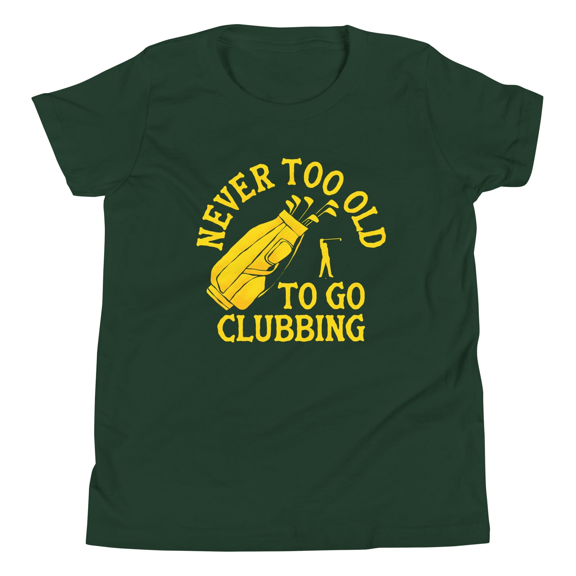 Never Too Old To Go Clubbing Kid's Youth Tee