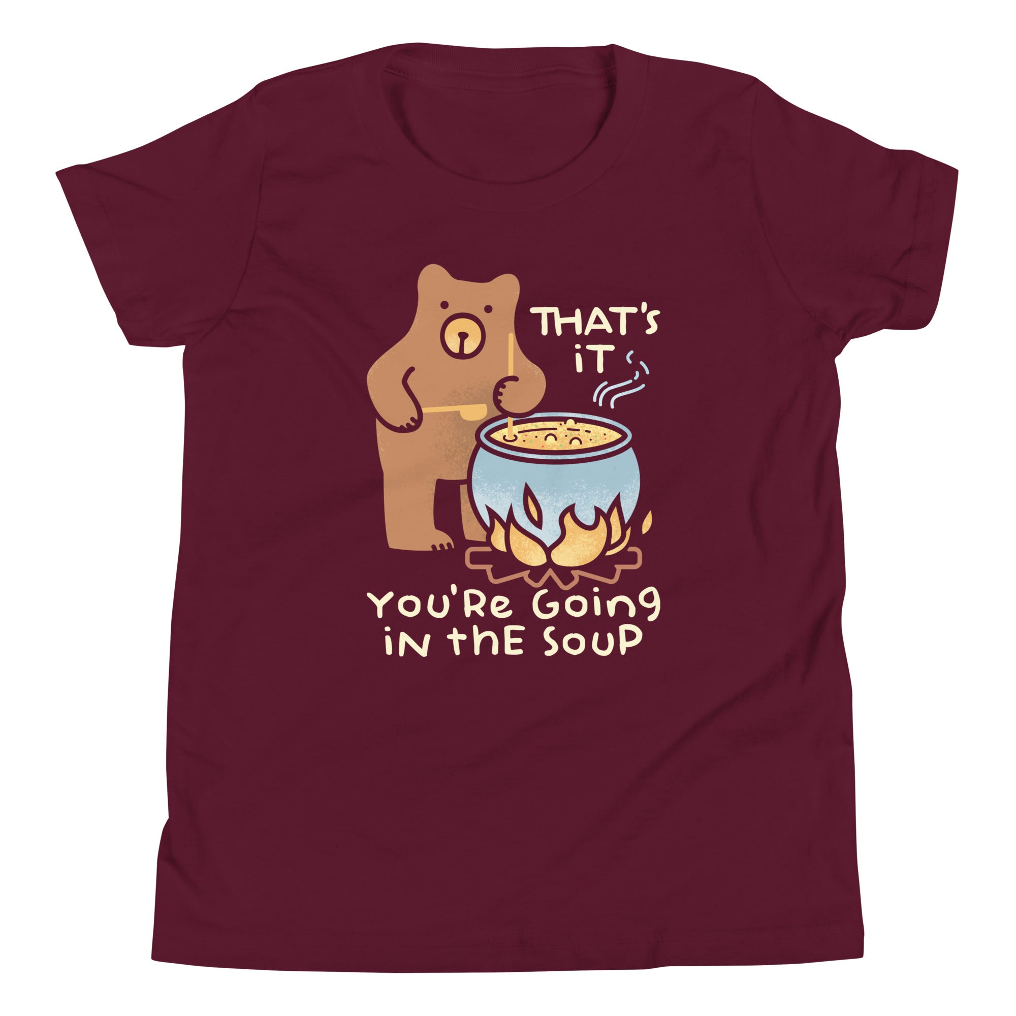 That's It You're Going In The Soup Kid's Youth Tee
