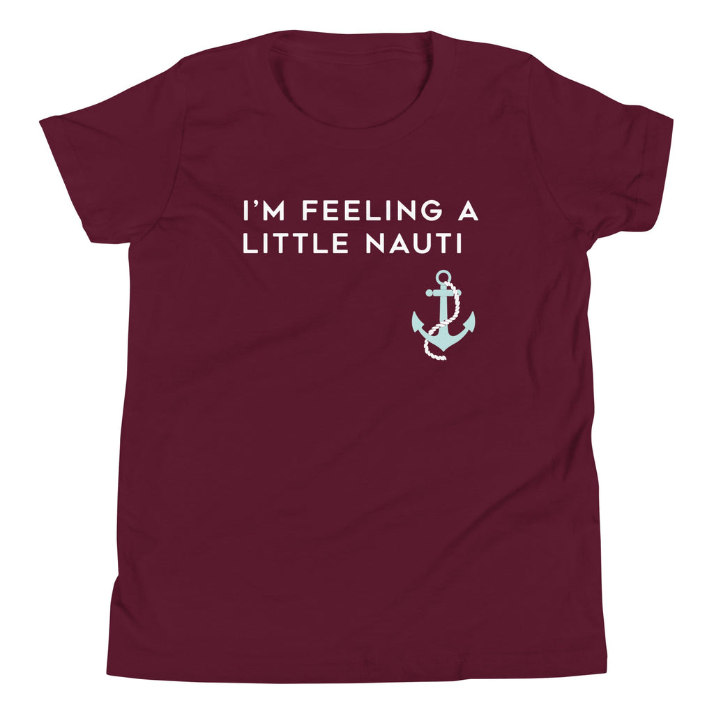 I'm Feeling A Little Nauti Kid's Youth Tee