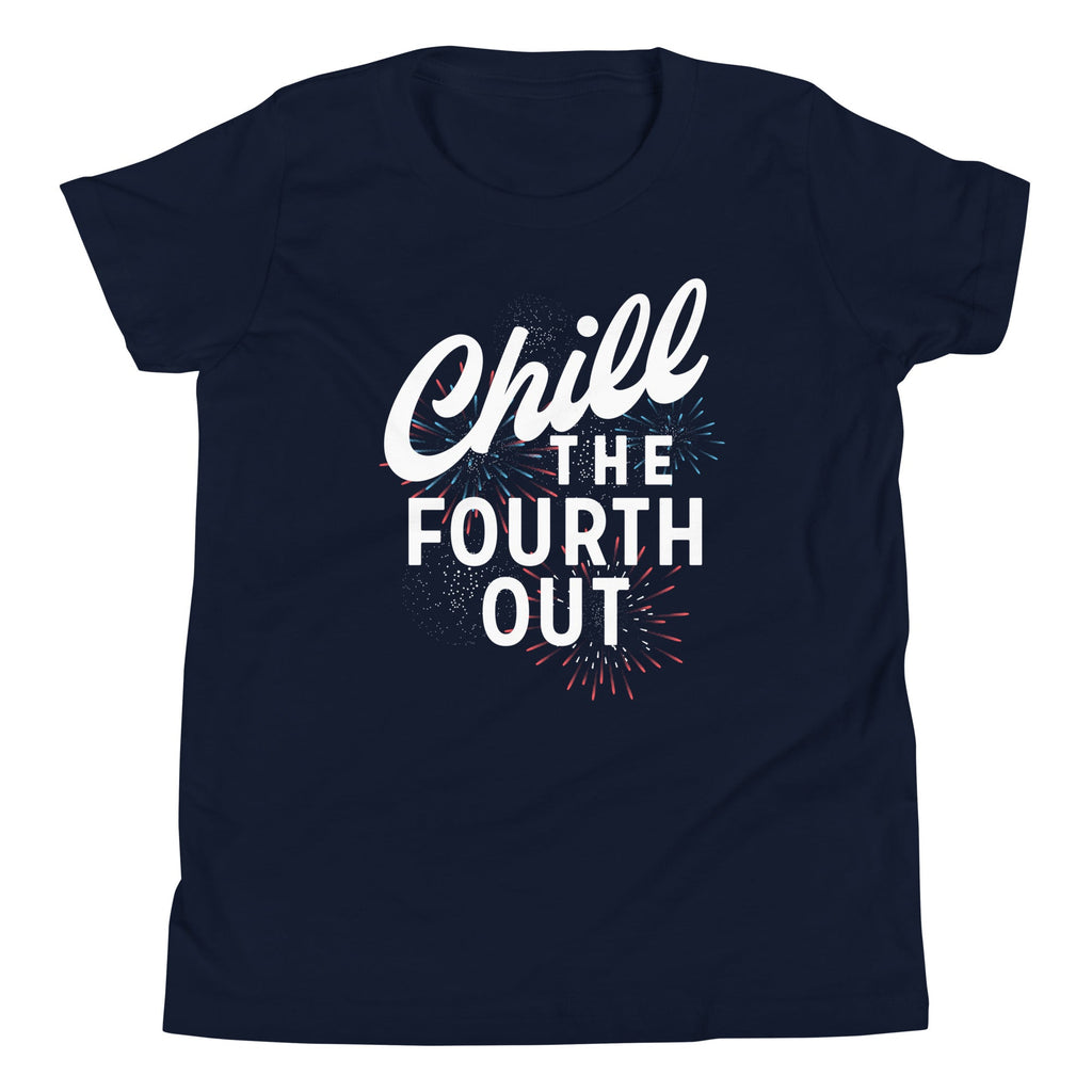 Chill The Fourth Out Kid's Youth Tee